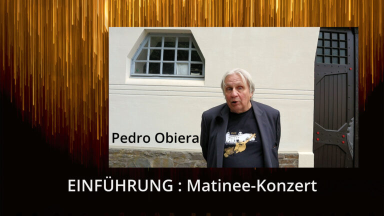 Einführung mit Pedro Obiera : Matinee-Konzert