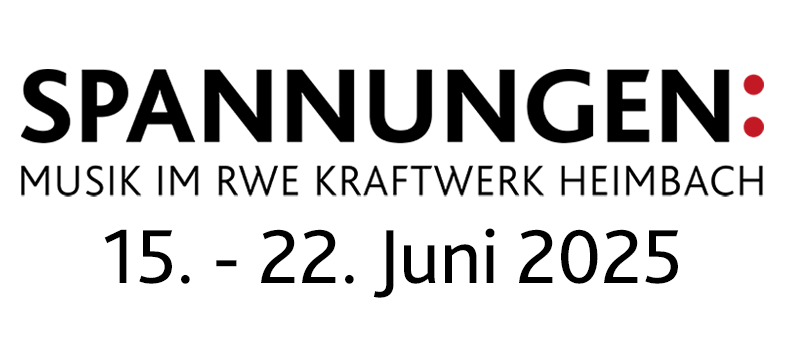 SPANNUNGEN: MUSIK IM RWE-KRAFTWERK HEIMBACH